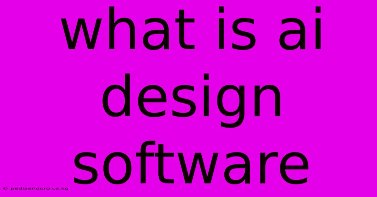 What Is Ai Design Software