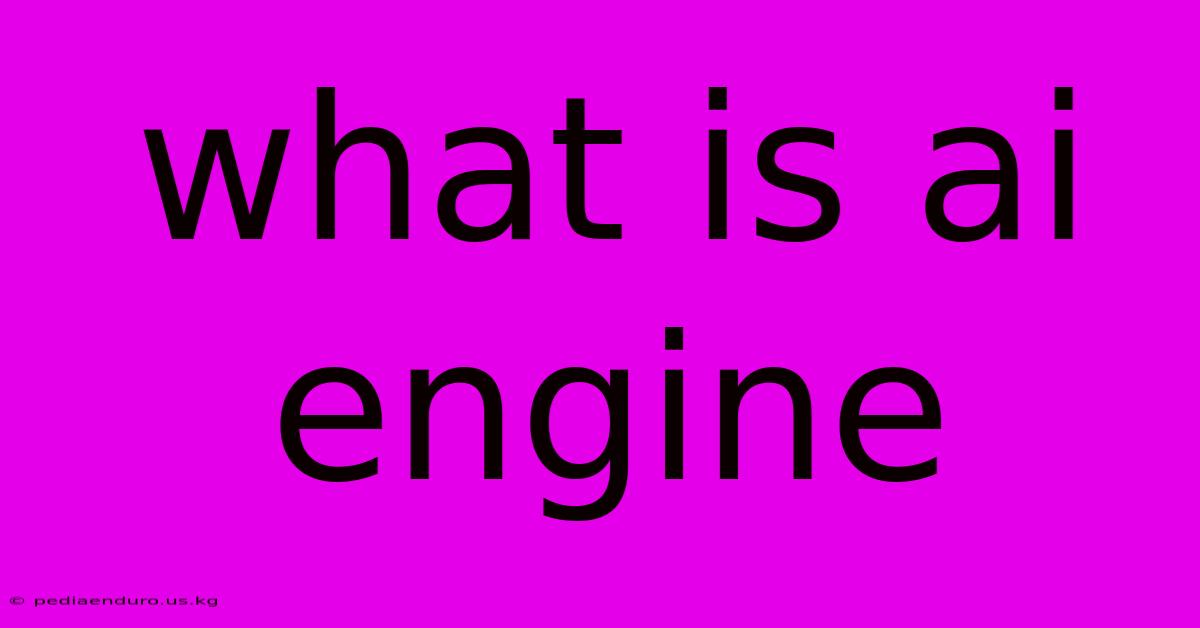 What Is Ai Engine