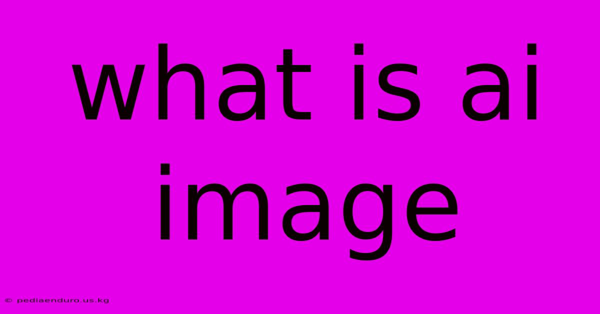 What Is Ai Image