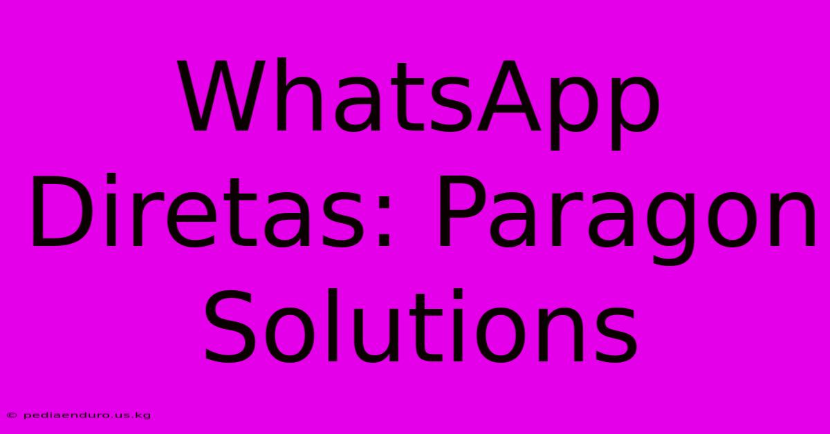 WhatsApp Diretas: Paragon Solutions